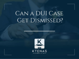 Can you get a DUI case dismissed?