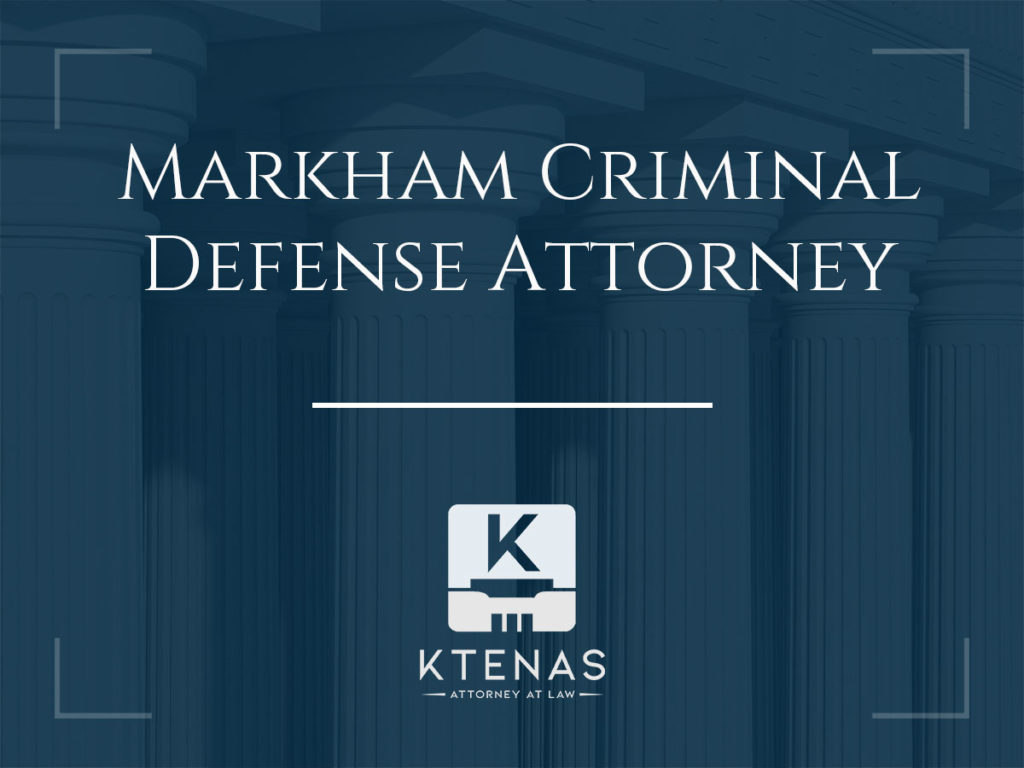 Markham Criminal Defense Attorney
